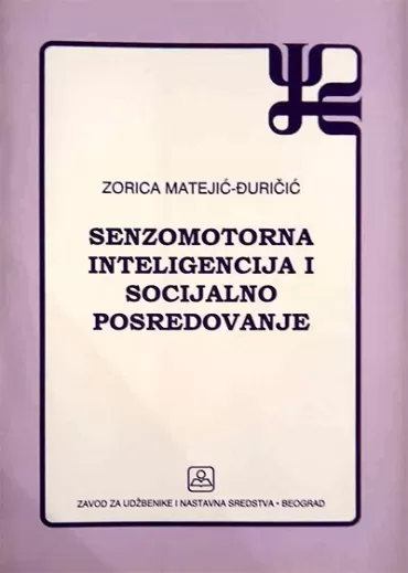 senzomotorna inteligencija i socijalno posredovanje zorica matejić đuričić