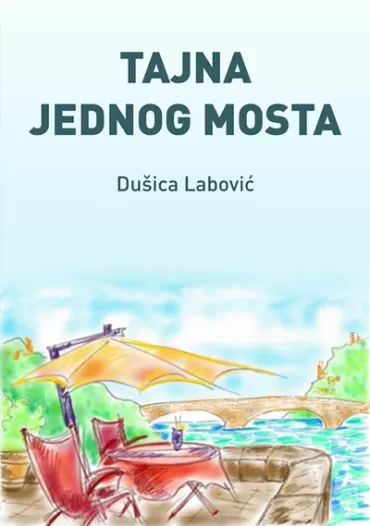 tajna jednog mosta dušica labović