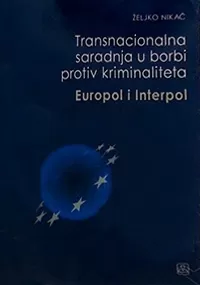 transnacionalna saradnja u borbi protiv kriminaliteta željko nikač