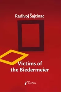 victims of the bidermeier radivoj šajtinac