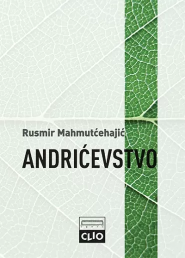 andrićevstvo protiv etike sjećanja rusmir mahmutćehajić