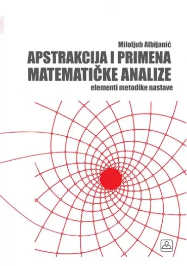 apstrakcija i primena matematičke analize miloljub albijanić