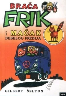 braća frik i mačak debelog fredija gilbert šelton