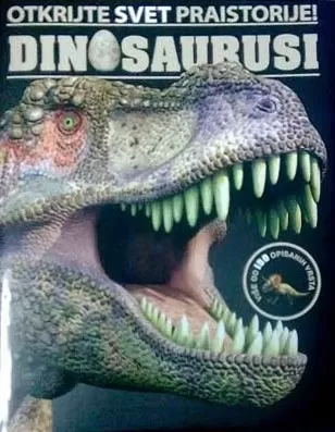 enciklopedija dinosaurusa otkrijte svet praistorije 