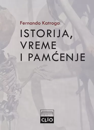 istorija, vreme i pamćenje fernando katroga