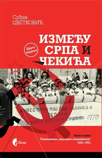 između srpa i čekića likvidacija narodnih neprijatelja 1944 1953 knjiga 1 srđan cvetković