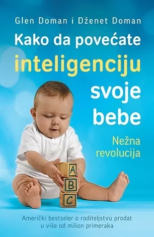 kako da povećate inteligenciju svoje bebe glen doman dženet doman