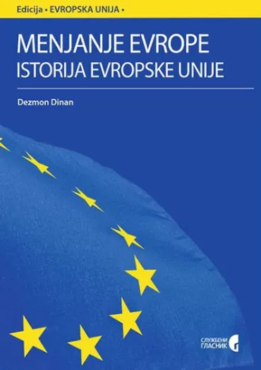 menjanje evrope istorija evropske unije dezmon dinan