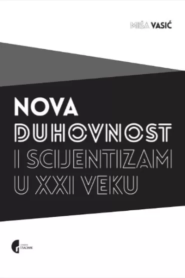 nova duhovnost i scijentizam u 21 veku miodrag miša vasić