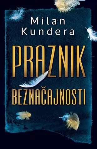 praznik beznačajnosti milan kundera