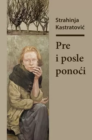 pre i posle ponoći strahinja kastratović