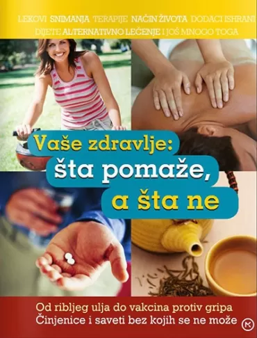 vaše zdravlje šta pomaže, a šta ne 