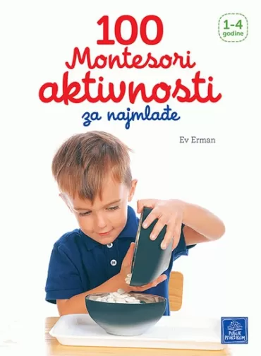 100 montesori aktivnosti za najmlađe ev erman