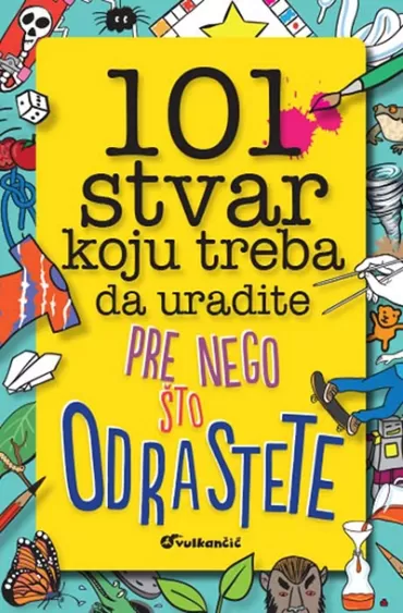 101 stvar koju treba da uradite pre nego što odrastete lora dauer