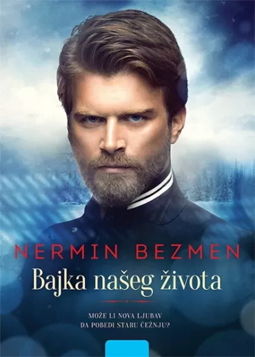 bajka našeg života nermin bezmen