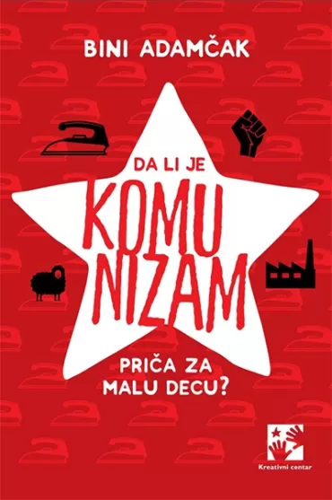 da li je komunizam priča za malu decu adamčak bini