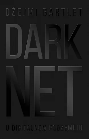darknet u digitalnom podzemlju džejmi bartlet