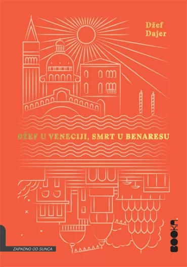 džef u veneciji, smrt u benaresu džef dajer