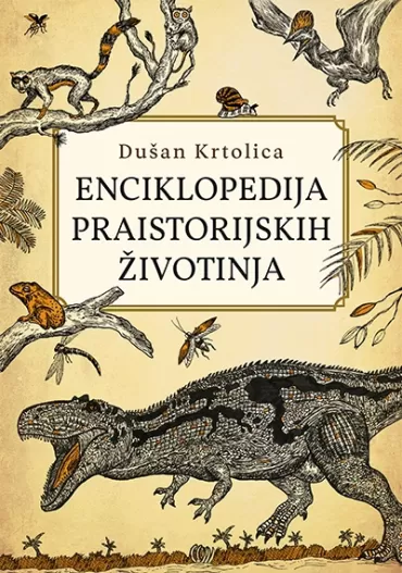 enciklopedija praistorijskih životinja dušan krtolica