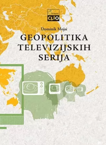 geopolitika televizijskih serija dominik moisi