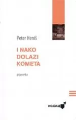 i nako dolazi kometa peter heniš