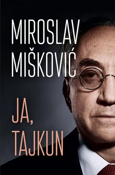 ja, tajkun miroslav mišković