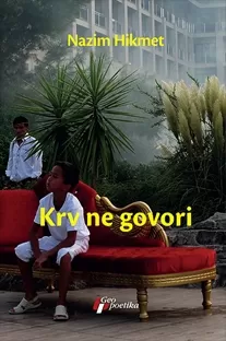 krv ne govori nazim hikmet