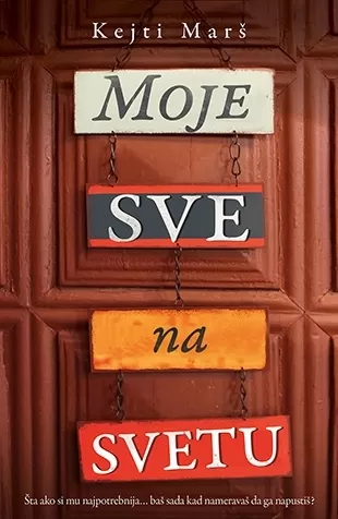 moje sve na svetu kejti marš