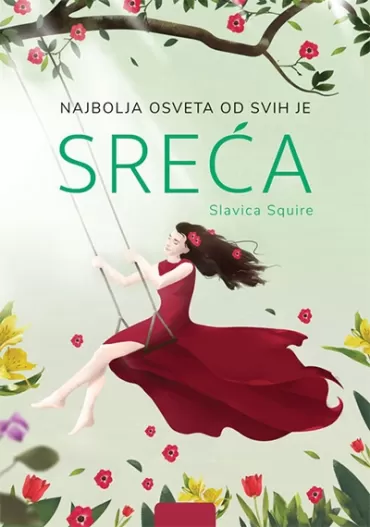 najbolja osveta od svih je sreća slavica skvajr