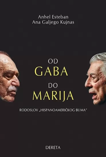 od gaba do marija rodoslov hispanoameričkog buma anhel esteban ana galjego kujnas