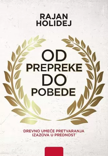 od prepreke do pobede rajan holidej