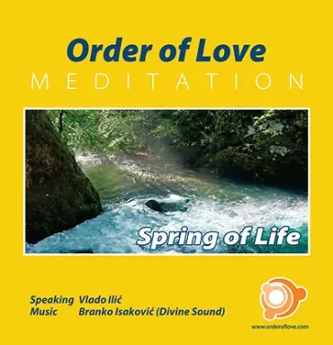 order of love, meditation spring of life, zvučna knjiga vlado ilić