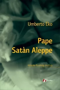 pape satan aleppe hronike fluidnog društva umberto eko
