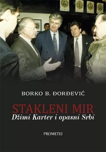 stakleni mir džimi karter i opasni srbi borko b đorđević