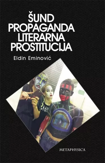 šund, propaganda i literarna prostitucija eldin eminović