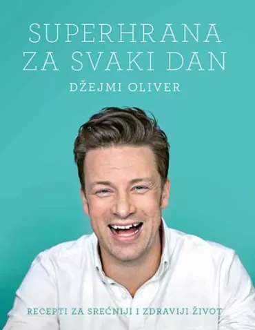 superhrana za svaki dan džejmi oliver