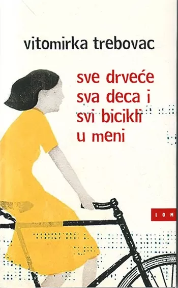 sve drveće, sva deca, svi bicikli u meni vitomirka trebovac