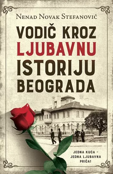 vodič kroz ljubavnu istoriju beograda nenad novak stefanović