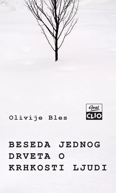 beseda jednog drveta o krhkosti ljudi olivije bles