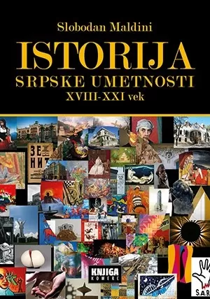 istorija srpske umetnosti xviii xxi vek slobodan maldini