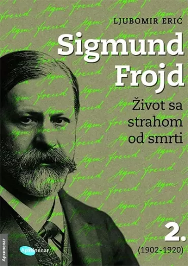 sigmund frojd 2 život sa strahom od smrti (1902 1920) ljubomir erić