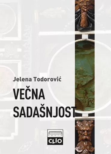 večna sadašnjost jelena todorović