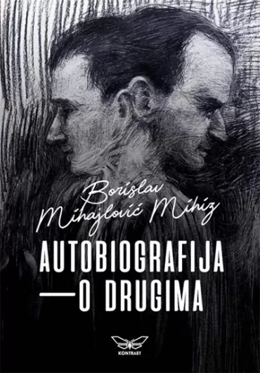 autobiografija o drugima borislav mihajlović mihiz