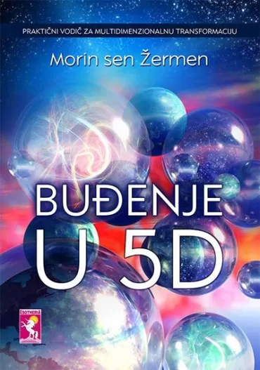 buđenje u 5d praktični vodič za multidimenzionalnu transformaciju morin sen žermen