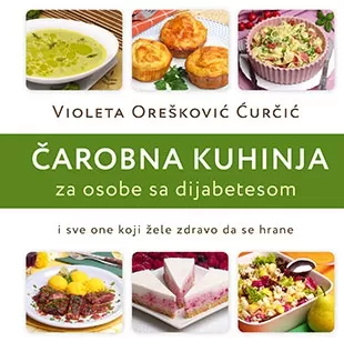 čarobna kuhinja za osobe sa dijabetesom violeta orešković ćurčić