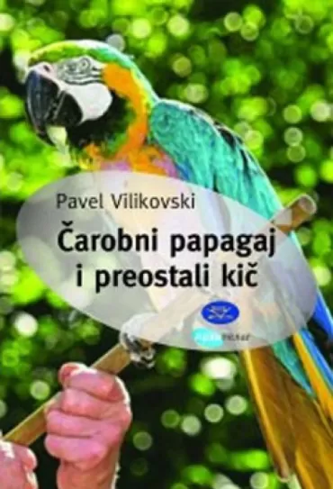čarobni papagaj i preostali kič pavel velikovski