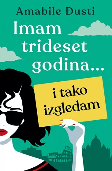 imam trideset godina i tako izgledam amabile đusti