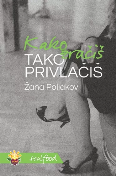 kako zračiš tako privlačiš žana poliakov