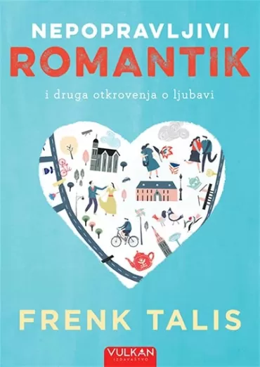 nepopravljivi romantik i druga otkrovenja o ljubavi frenk talis