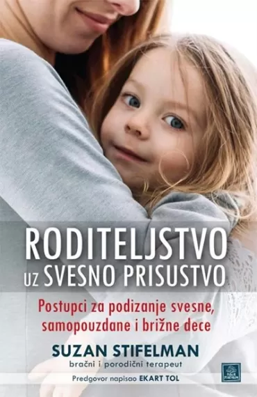 roditeljstvo uz svesno prisustvo suzan stifelman